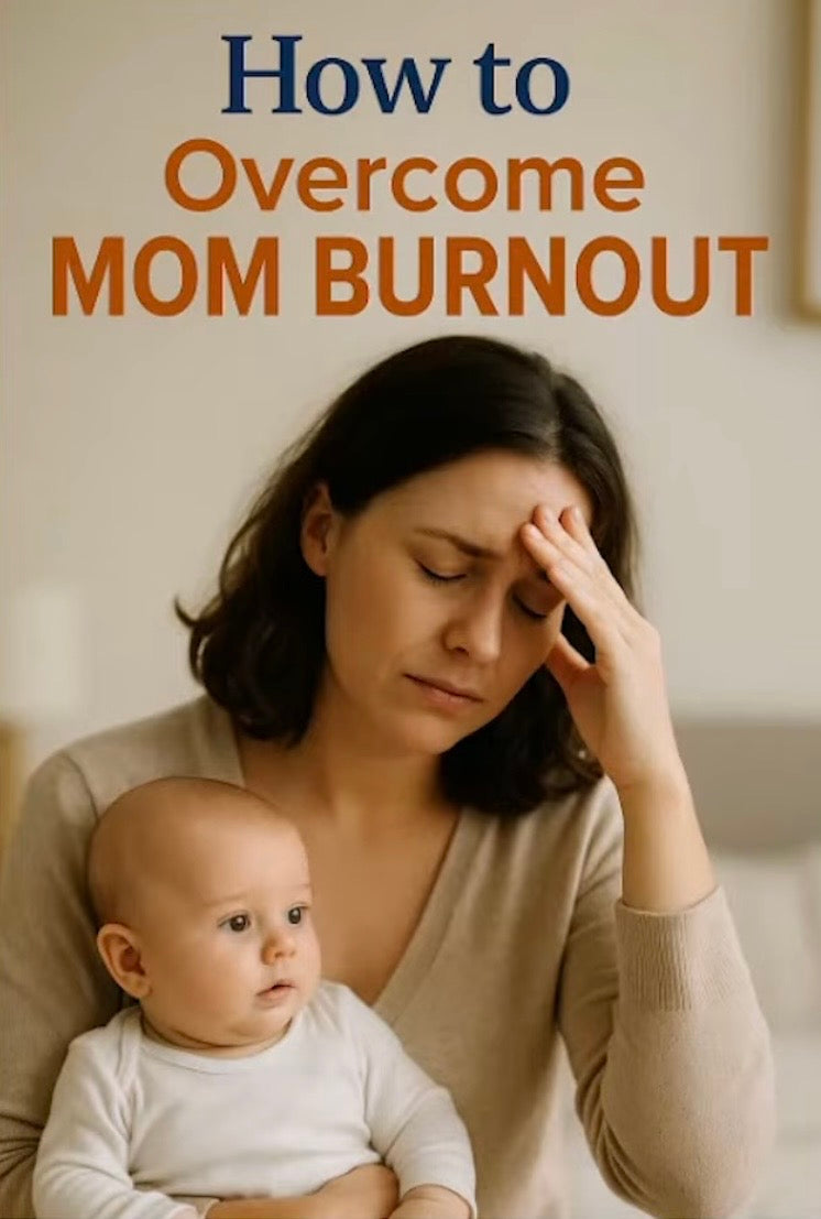 How To Overcome Mom Burnout
